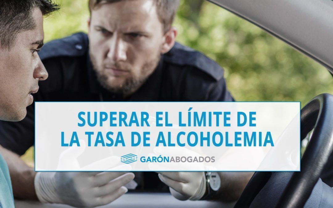 ¿CONOCES LAS MULTAS Y SANCIONES POR SUPERAR EL LIMITE DE ALCOHOLEMIA?